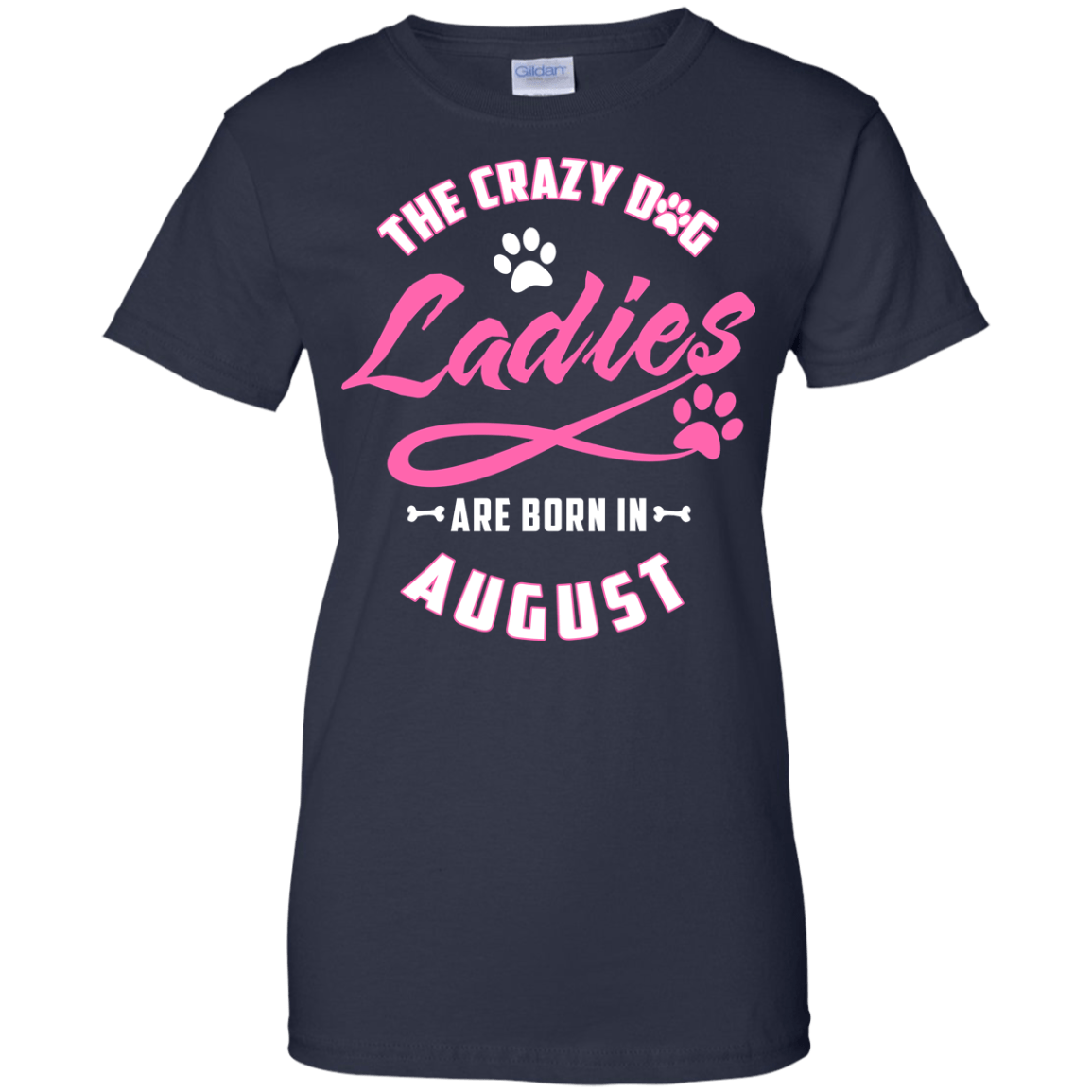 The Crazy Dog Ladies Are Born In August T-Shirt & Hoodie | Teecentury.com