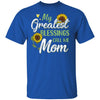 My Greatest Blessings Call Me Mom Sunflower Gifts T-Shirt & Hoodie | Teecentury.com