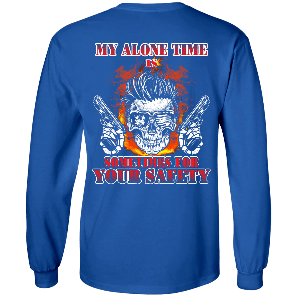 My Alone Time Is Sometimes For Your Safety T-Shirt & Hoodie | Teecentury.com