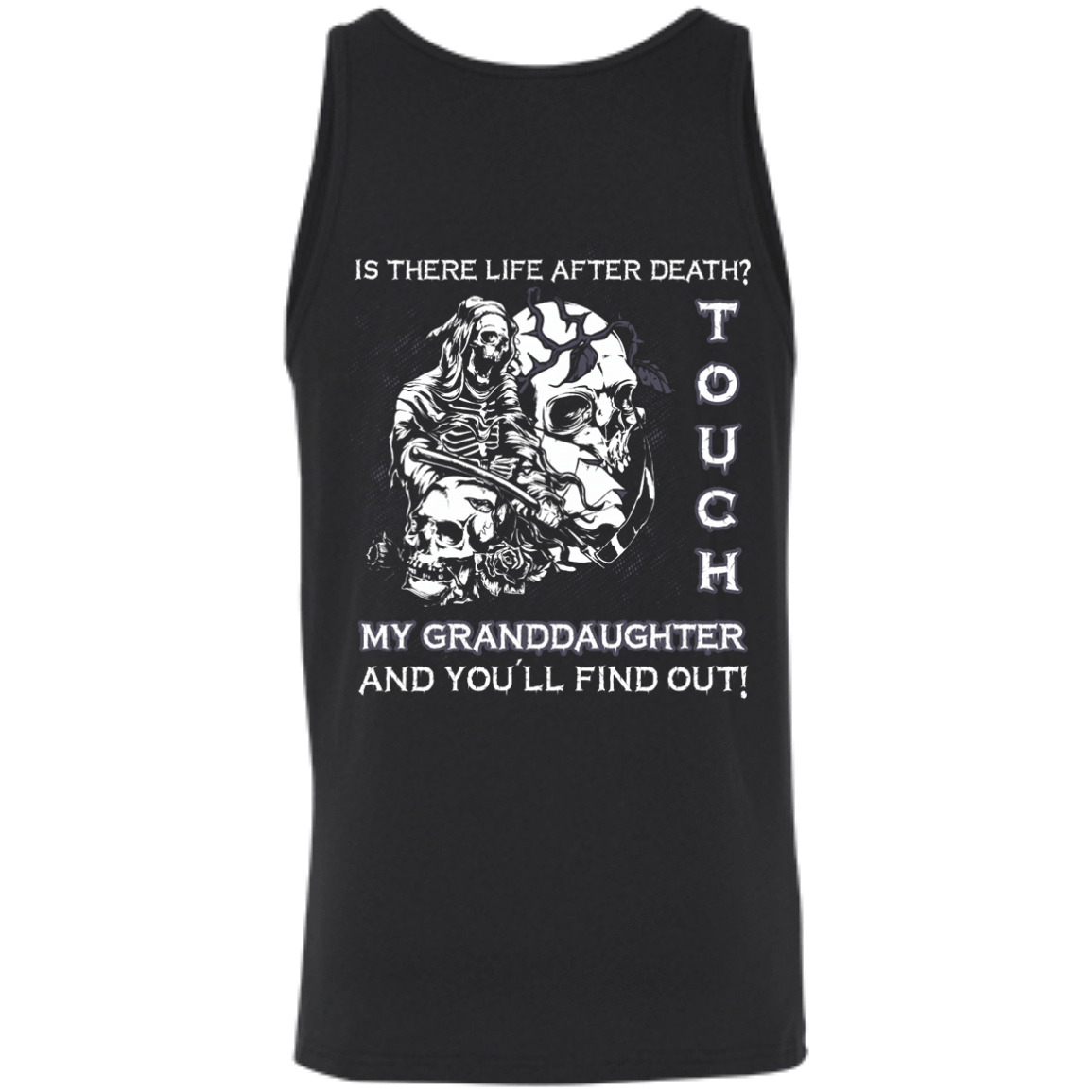 Is There Life After Death Touch My Granddaughter And You'll Find Out T-Shirt & Hoodie | Teecentury.com