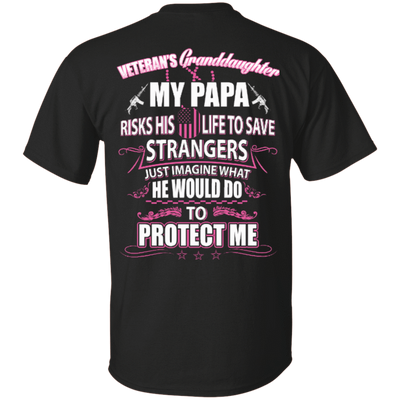 Veteran's Granddaughter My Papa Risks His Life To Save Strangers T-Shirt & Hoodie | Teecentury.com