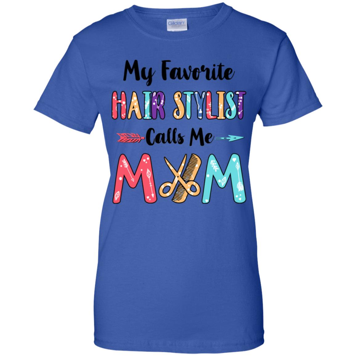 My Favorite Hair Stylist Calls Me Mom Mothers Day Gift T-Shirt & Hoodie | Teecentury.com