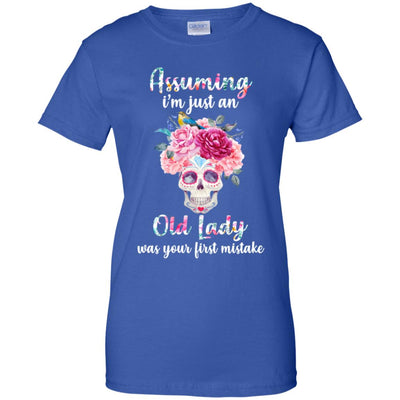 Assuming I'm Just An Old Lady Was Your First Mistake Skull T-Shirt & Hoodie | Teecentury.com