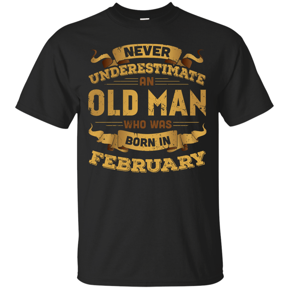 Never Underestimate An Old Man Who Was Born In February T-Shirt & Hoodie | Teecentury.com
