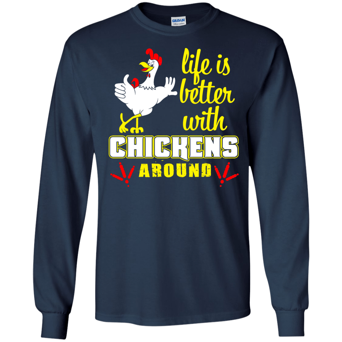 Life Is Better With Chickens Around T-Shirt & Hoodie | Teecentury.com