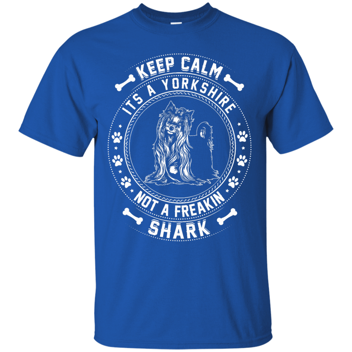 Keep Calm It's A Yorkshire Terrier Not A Freaking Shark T-Shirt & Hoodie | Teecentury.com