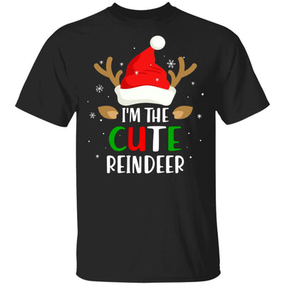 I'm The Cute Reindeer Matching Family Christmas T-Shirt & Sweatshirt | Teecentury.com