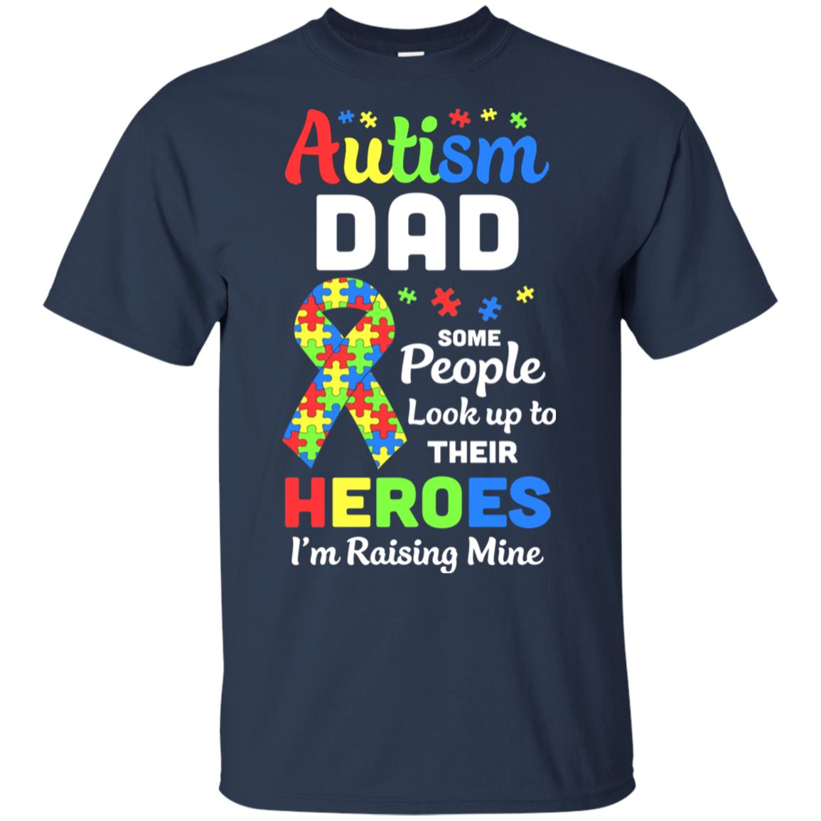 Autism Dad Some People Look To Their Heroes T-Shirt & Hoodie | Teecentury.com