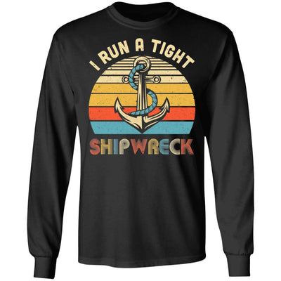 I Run A Tight Shipwreck Pirate Vintage Funny Mom Dad T-Shirt & Hoodie | Teecentury.com