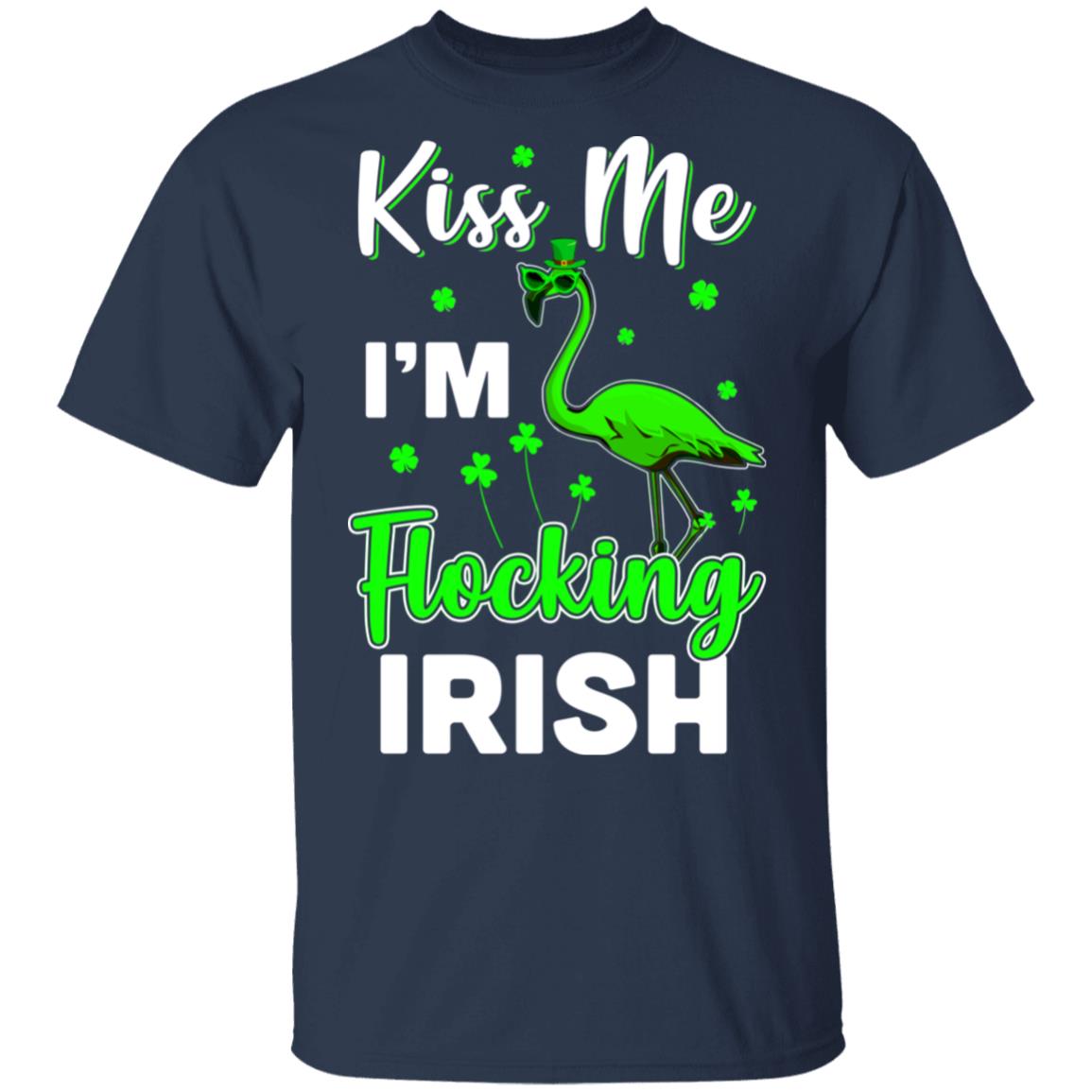Kiss Me I'm Flocking Irish Green Flamingo St Patrick's Day T-Shirt & Hoodie | Teecentury.com