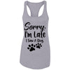 Sorry Im Late I Saw A Dog Lover T-Shirt & Tank Top | Teecentury.com