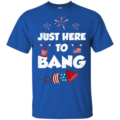 Just Here To Bang 4Th Of July Funny Firework Fourth July T-Shirt & Hoodie | Teecentury.com