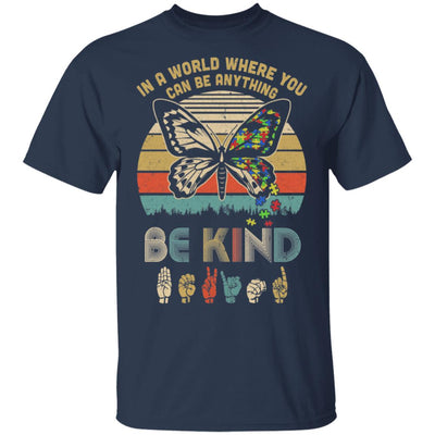 In A World Where You Can Be Anything Be Kind Butterfly Retro T-Shirt & Hoodie | Teecentury.com