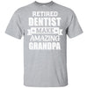 Funny Retired Dentist Make Amazing Grandpa Gifts T-Shirt & Hoodie | Teecentury.com