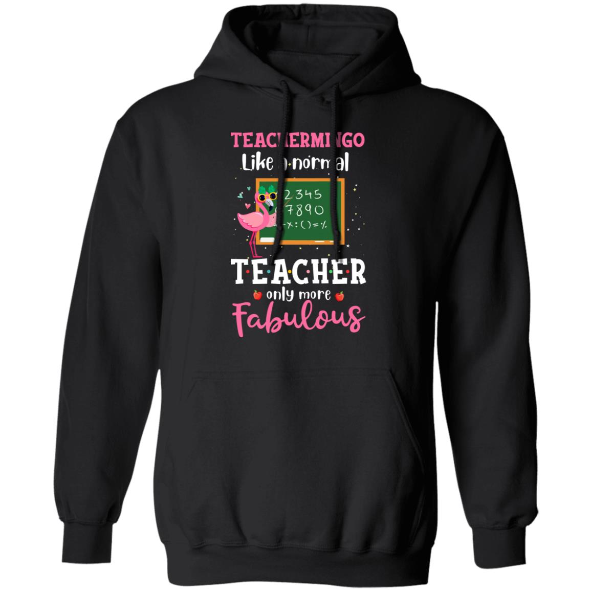 Teachermingo Like A Normal Teacher Only More Fabulous T-Shirt & Hoodie | Teecentury.com
