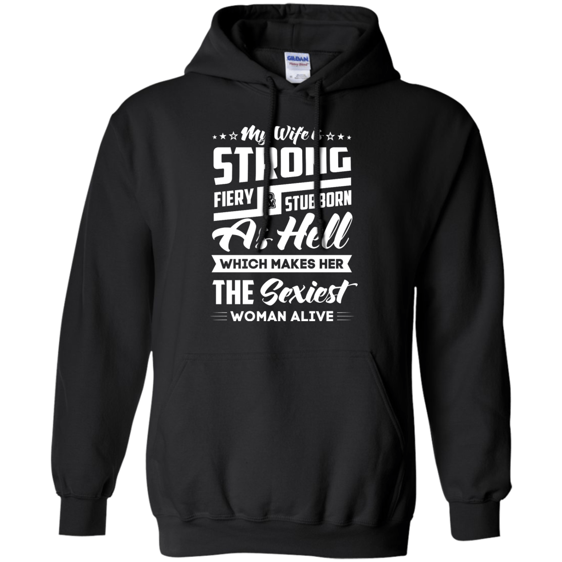 My Wife Is Strong Fiery And Stubborn As Hell T-Shirt & Hoodie | Teecentury.com