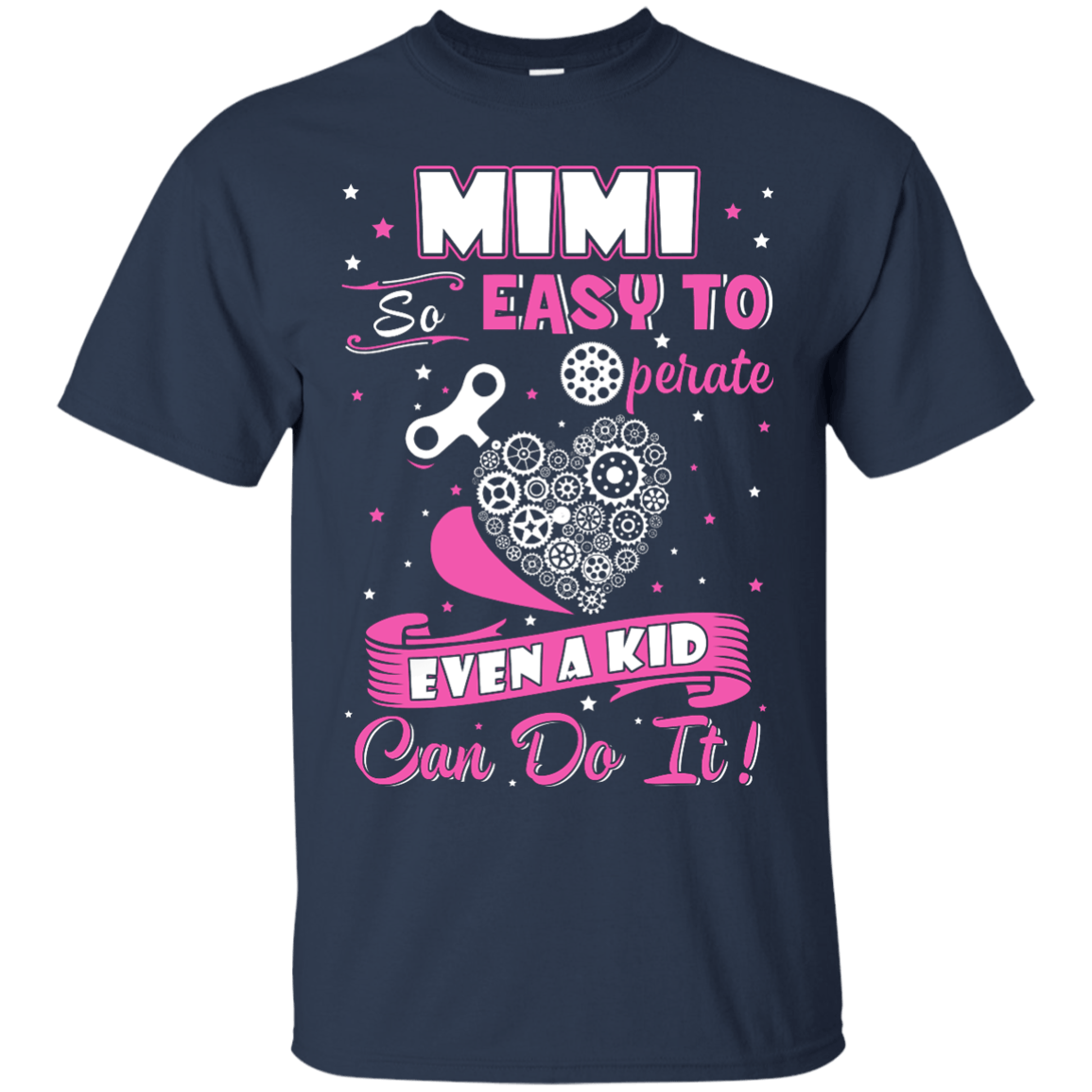 Mimi So Easy To Operate Even A Kid Can Do It T-Shirt & Hoodie | Teecentury.com
