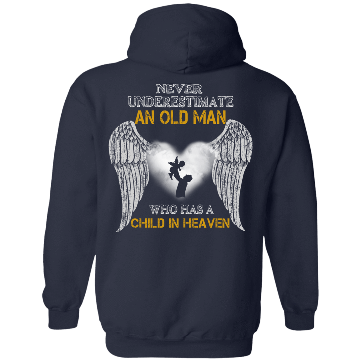 Never Undertimate An Old Man Has Child In Heaven T-Shirt & Hoodie | Teecentury.com