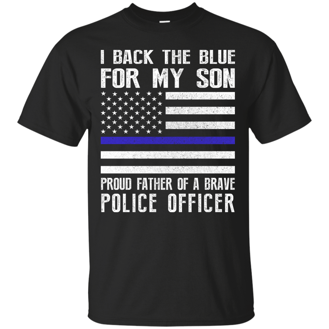 I Back The Blue for My Son Police Thin Blue Line For Dad T-Shirt & Hoodie | Teecentury.com