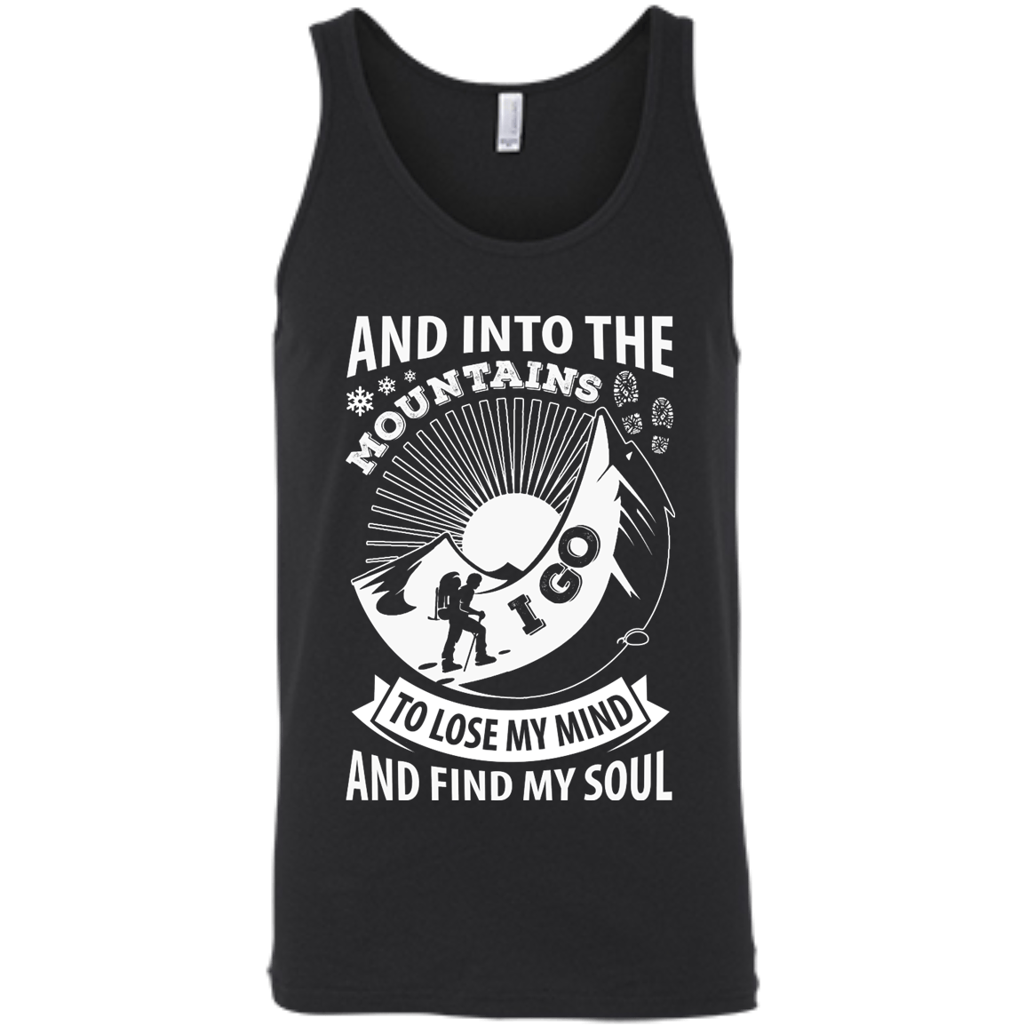 Into The Mountains I Go To Lose My Mind And Find My Soul T-Shirt & Hoodie | Teecentury.com