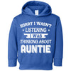 Sorry Not Listening Thinking About Auntie Funny Kids Youth Youth Shirt | Teecentury.com