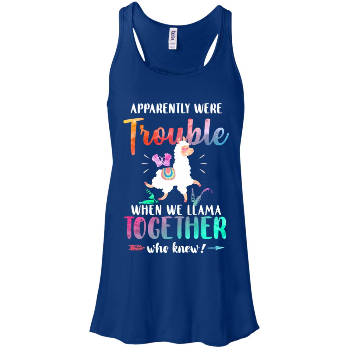 Apparently We're Trouble When We Are Together Llama T-Shirt & Tank Top | Teecentury.com