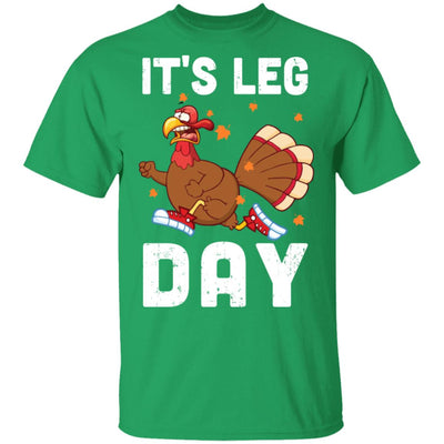 Funny Turkey Exercise Workout Thanksgiving Women Its Leg Day T-Shirt & Sweatshirt | Teecentury.com