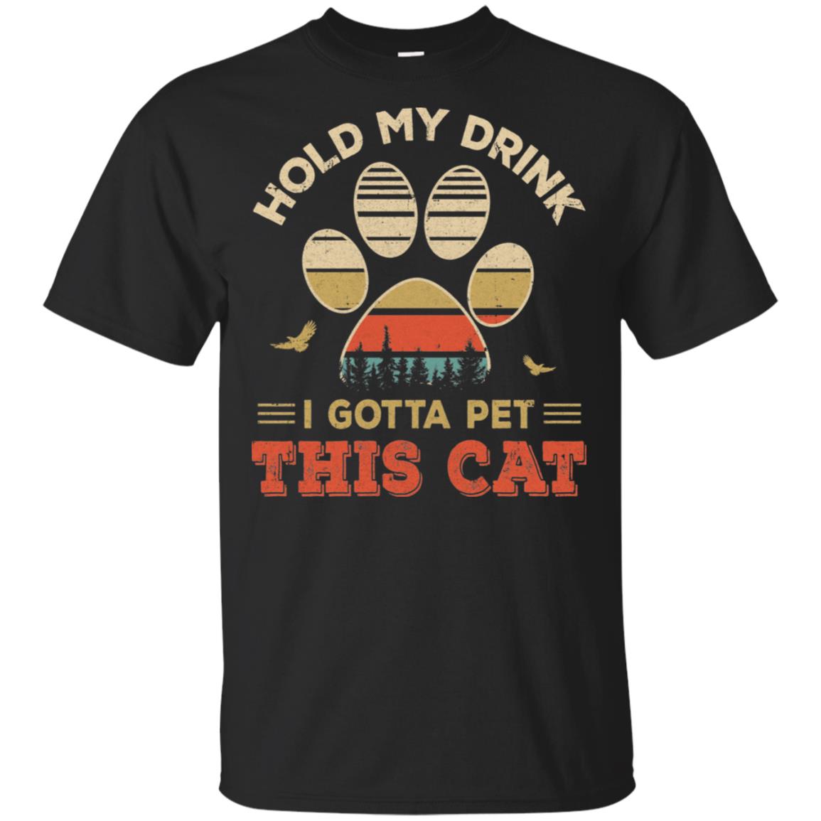 Vintage Hold My Drink I Gotta Pet This Cat Funny Lover T-Shirt & Hoodie | Teecentury.com