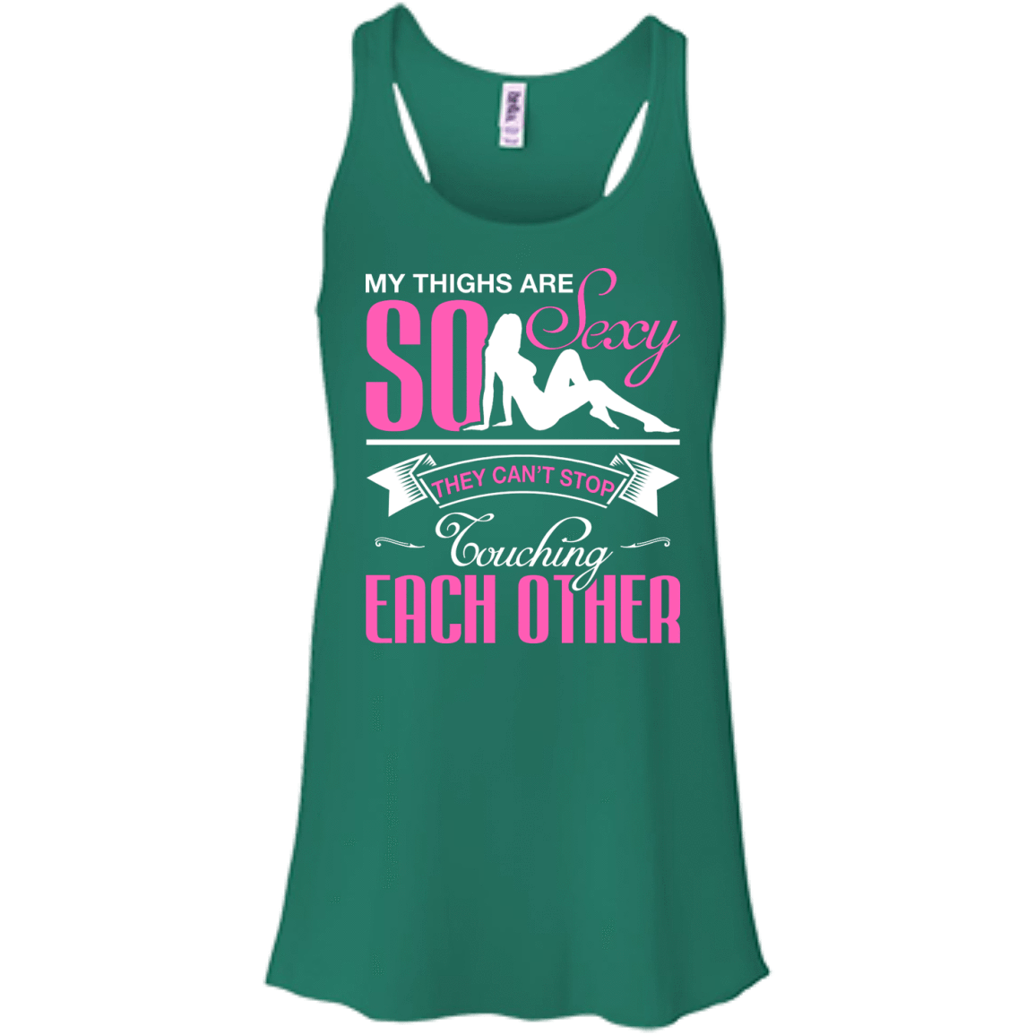 My Thighs Are So Sexy They Can't Stop Touching T-Shirt & Hoodie | Teecentury.com