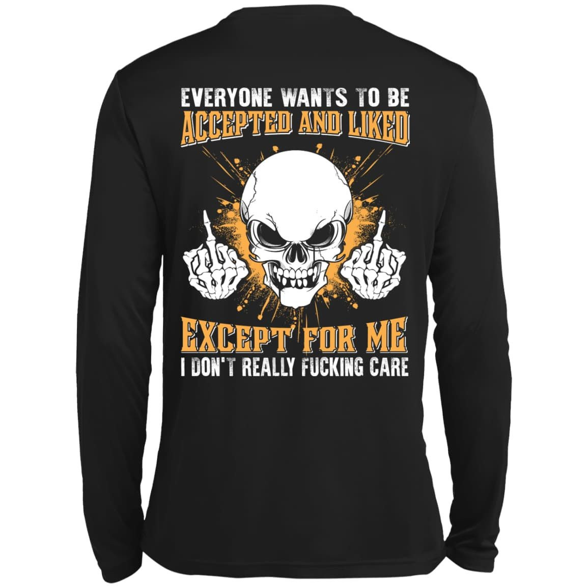 Everyone Wants To Be Accepted And Liked T-Shirt & Hoodie | Teecentury.com