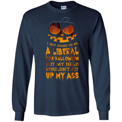 I Was Going to be a Liberal for Halloween T-Shirt & Hoodie | Teecentury.com
