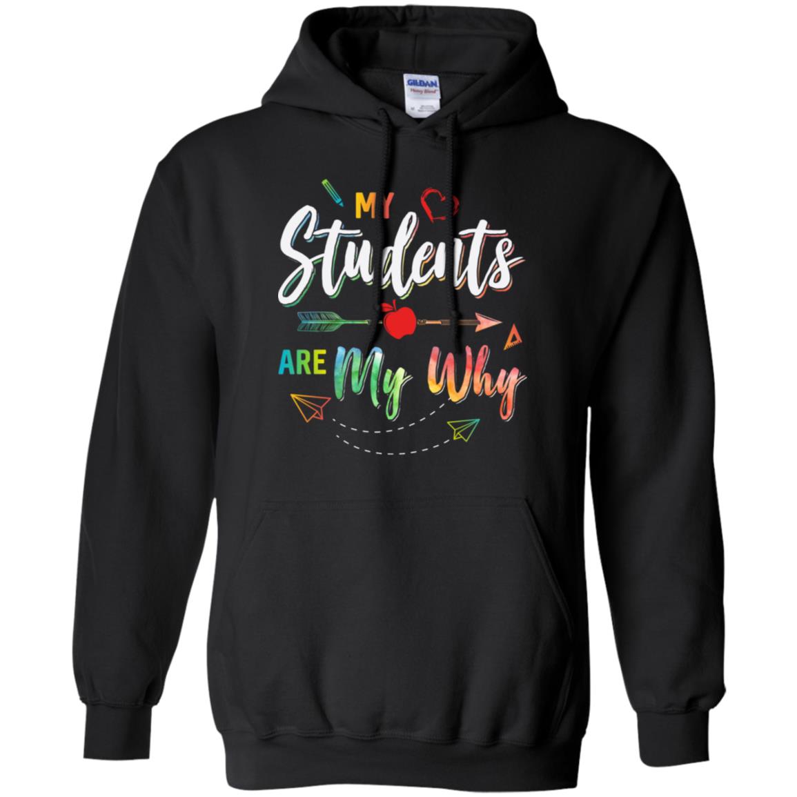 My Students Are My Why Back To School For Teacher T-Shirt & Hoodie | Teecentury.com