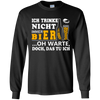 Ich Trinke Nicht Immer Bier Oh Warte Doch Das Tu Ich T-Shirt & Hoodie | Teecentury.com