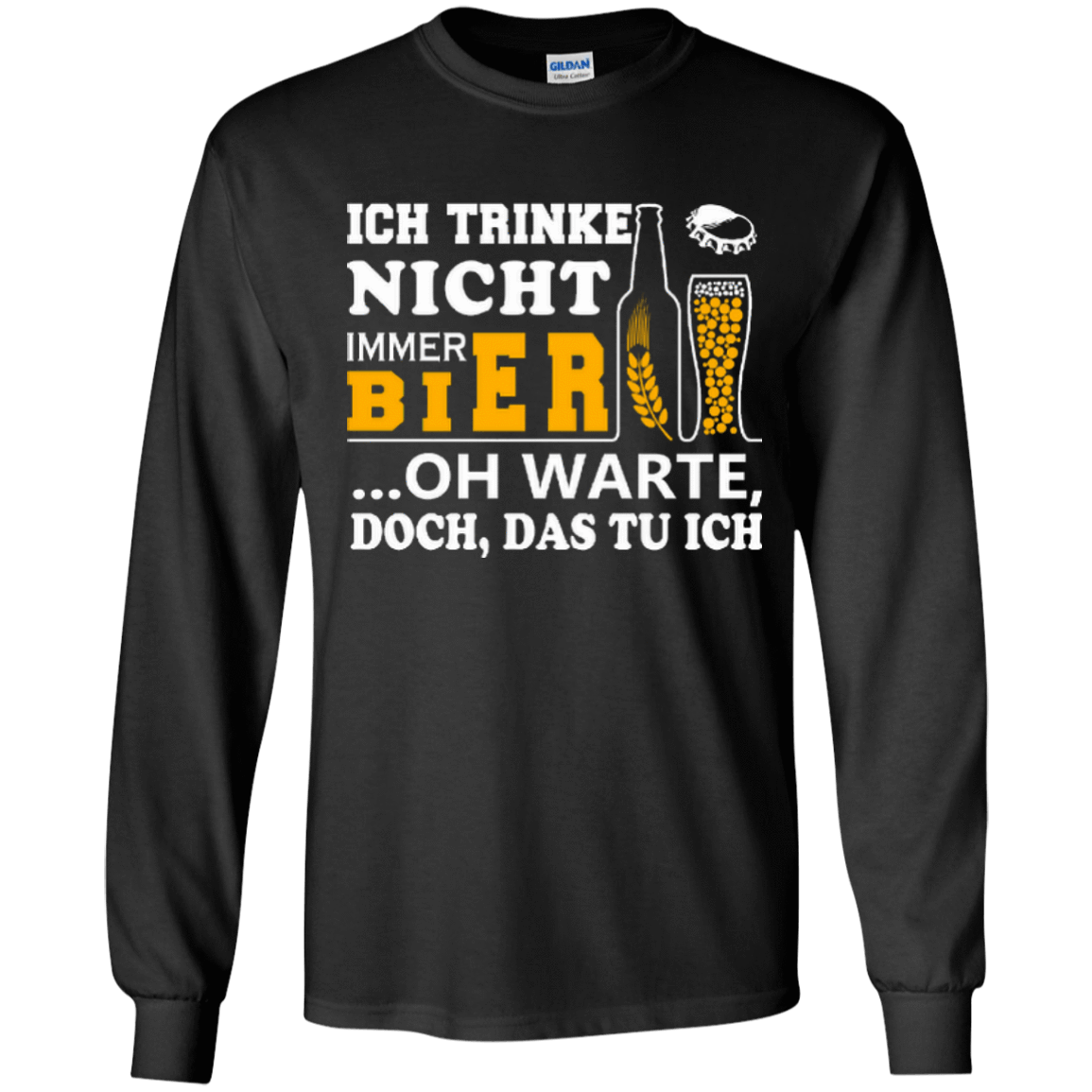 Ich Trinke Nicht Immer Bier Oh Warte Doch Das Tu Ich T-Shirt & Hoodie | Teecentury.com