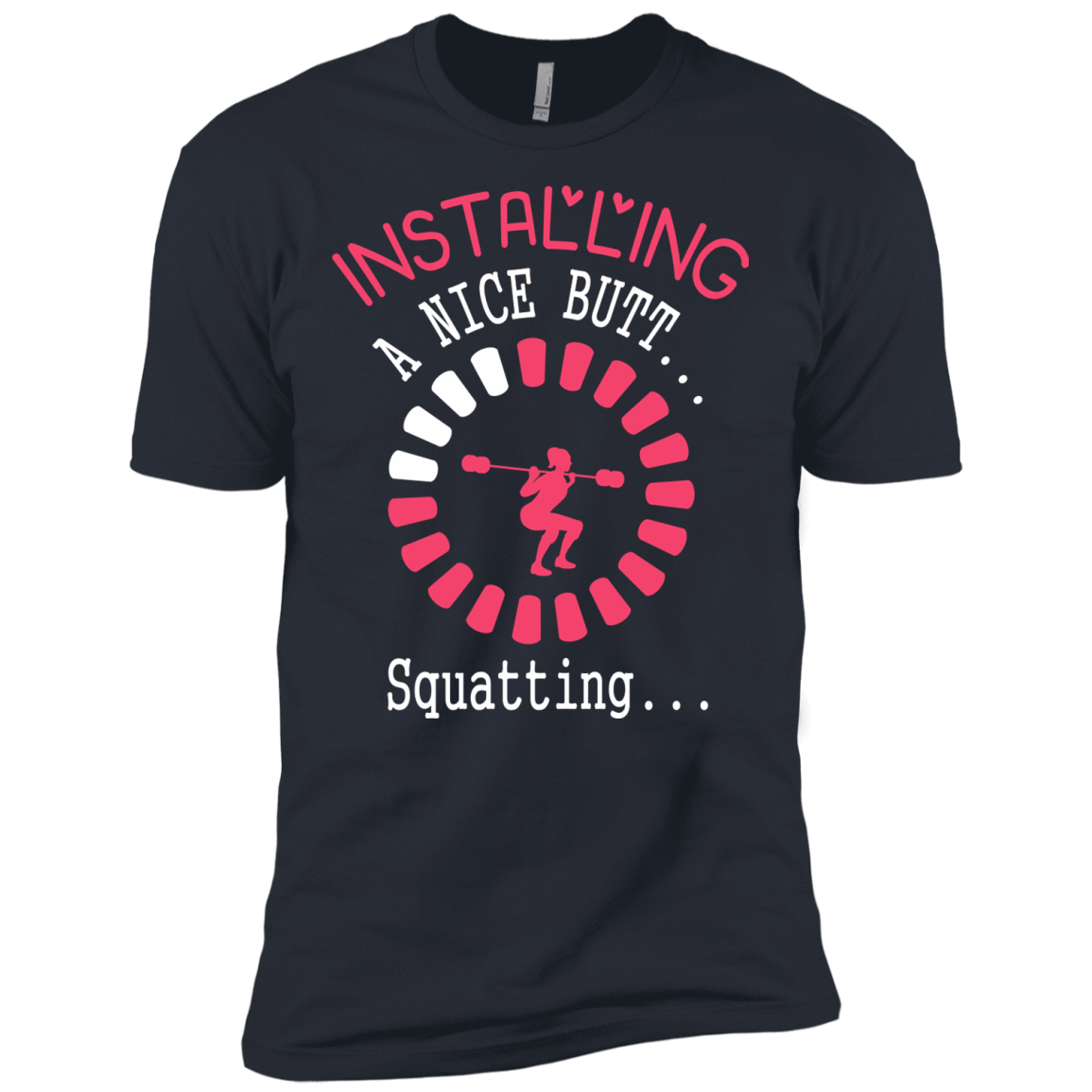 Installing A Nice Butt... Squatting... T-Shirt & Hoodie | Teecentury.com