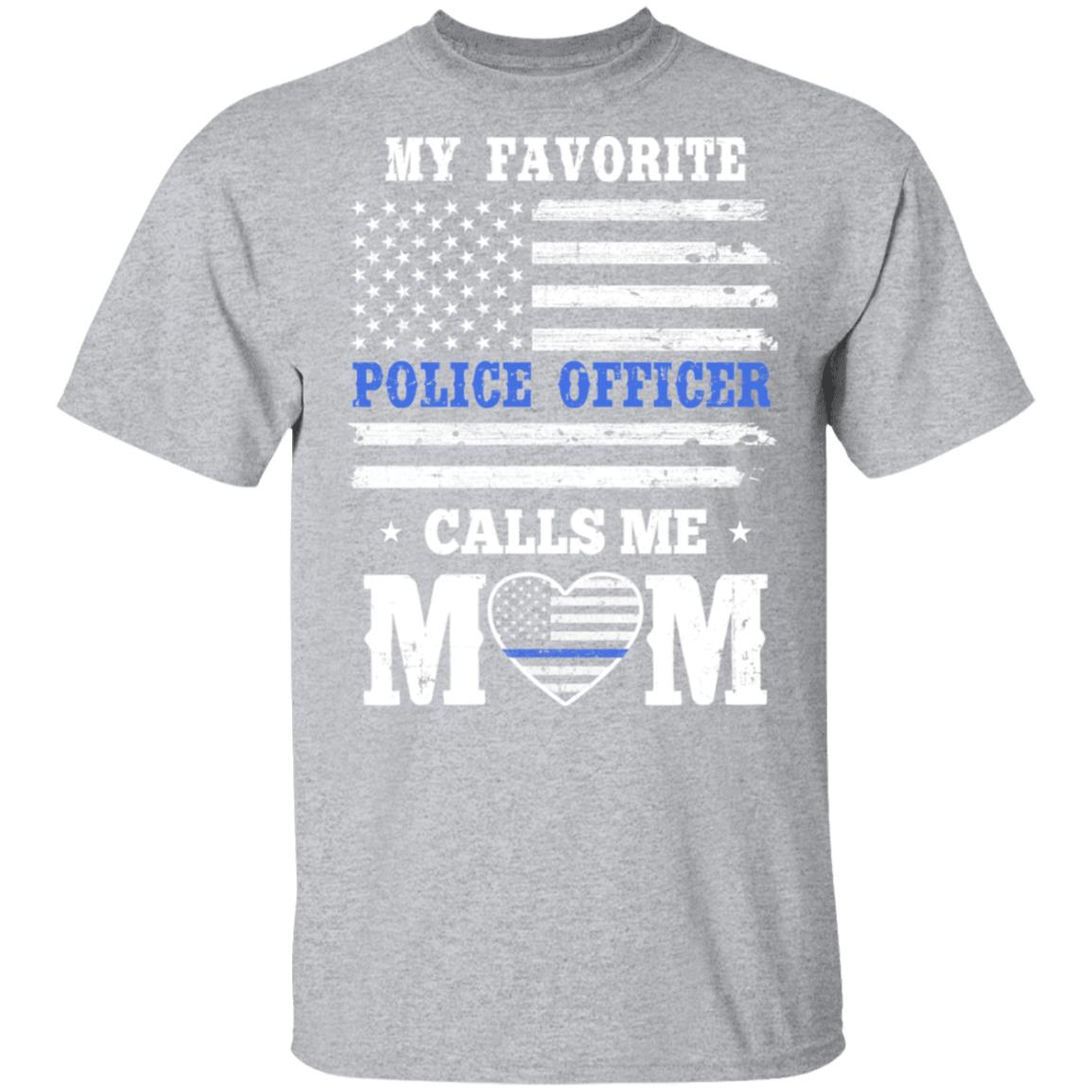 My Favorite Police Officer Calls Me Mom Mothers Day Gifts T-Shirt & Hoodie | Teecentury.com