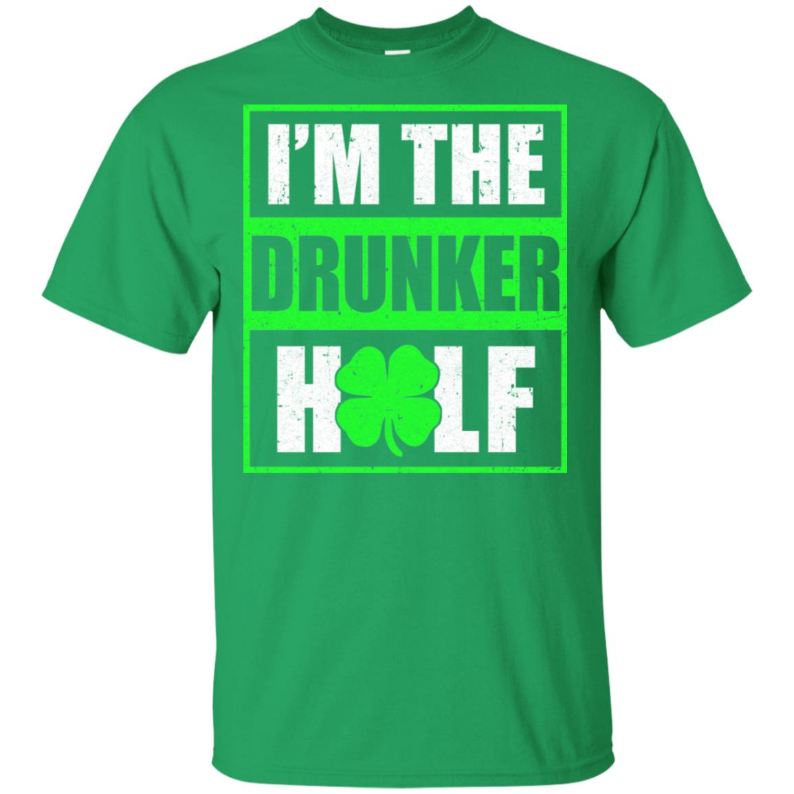 Funny I'm The Drunker Half St Patricks Day T-Shirt & Hoodie | Teecentury.com