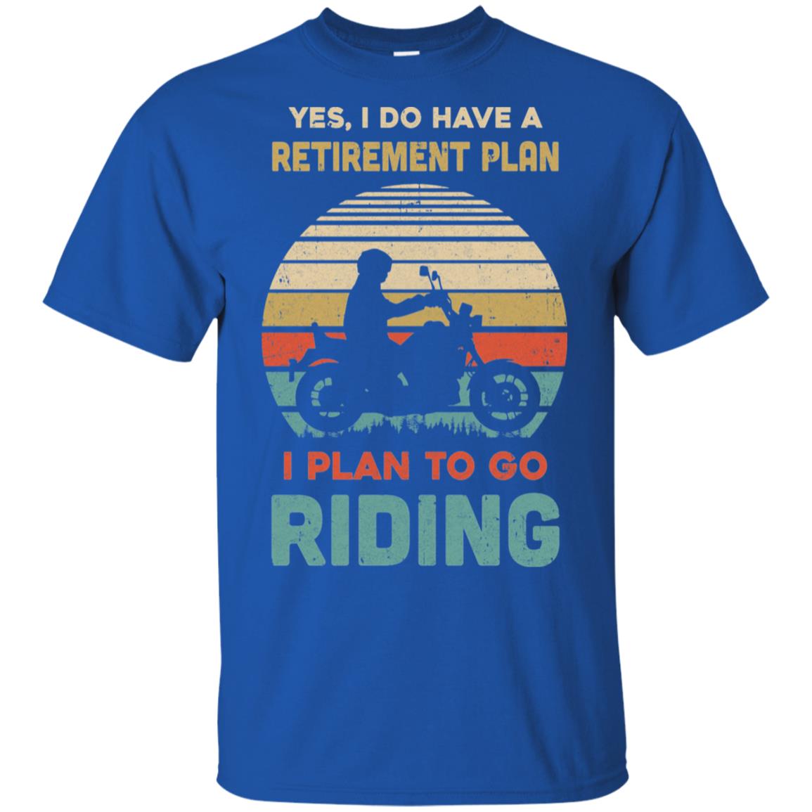Vintage Yes I Do Have A Retirement Plan To Go Riding T-Shirt & Hoodie | Teecentury.com