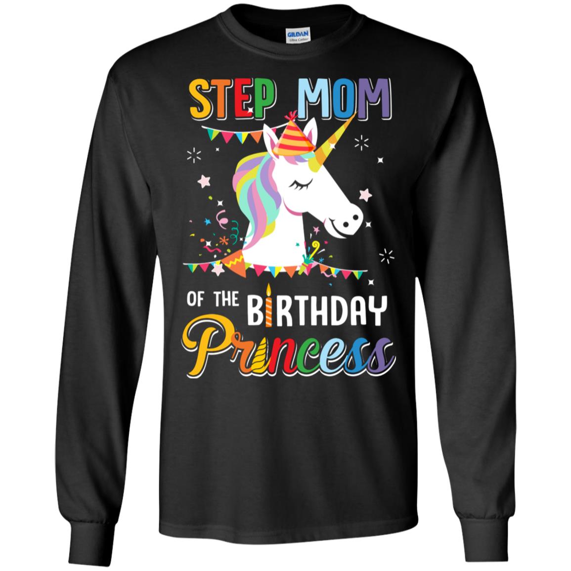 Step Mom Of The Unicorn Birthday Princess T-Shirt & Hoodie | Teecentury.com