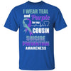 I Wear Teal And Purple For My Cousin Suicide Prevention T-Shirt & Hoodie | Teecentury.com