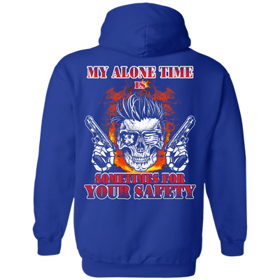 My Alone Time Is Sometimes For Your Safety T-Shirt & Hoodie | Teecentury.com