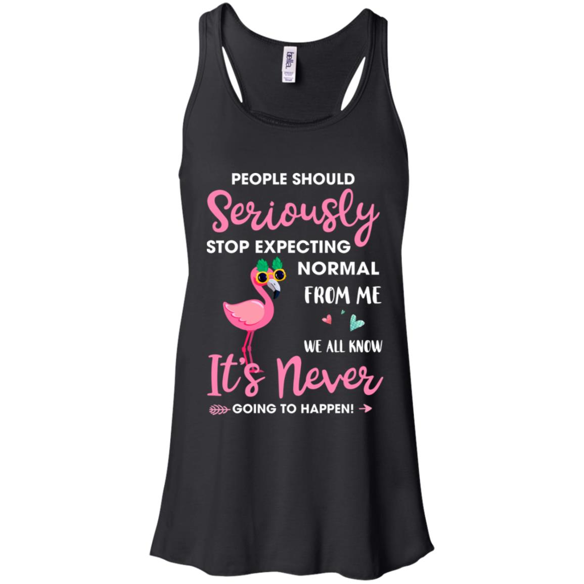 People Should Stop Expecting Normal From Me Flamingo T-Shirt & Tank Top | Teecentury.com