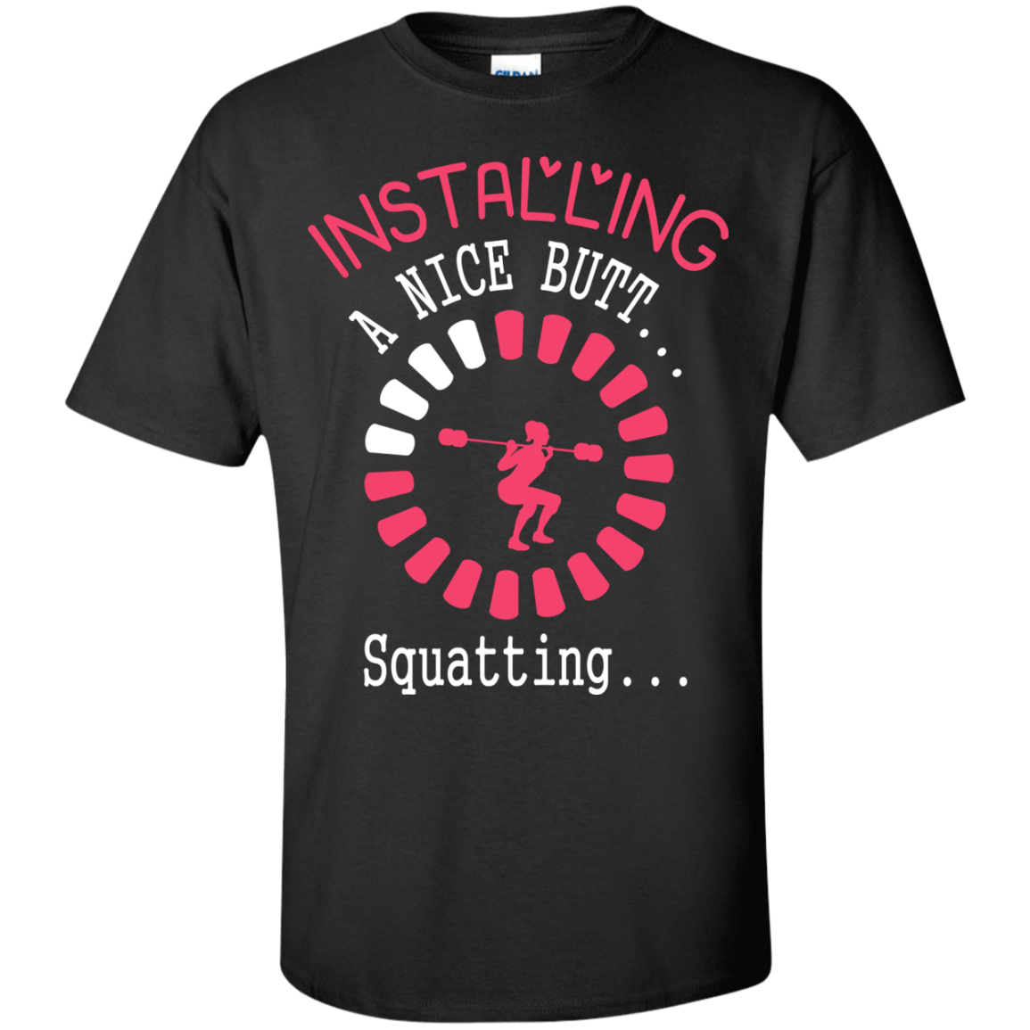 Installing A Nice Butt... Squatting... T-Shirt & Hoodie | Teecentury.com