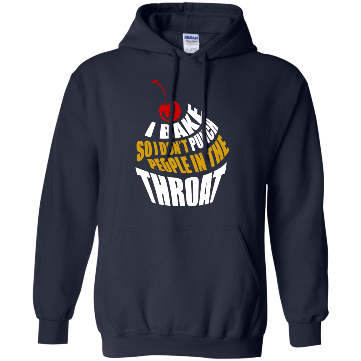 I Bake So I Dont Punch People In The Throat T-Shirt & Hoodie | Teecentury.com