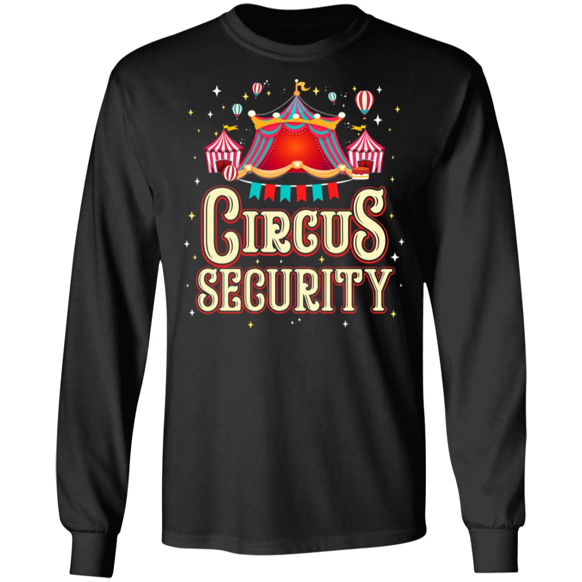 Circus Party Circus Security Carnival Gift T-Shirt & Hoodie | Teecentury.com