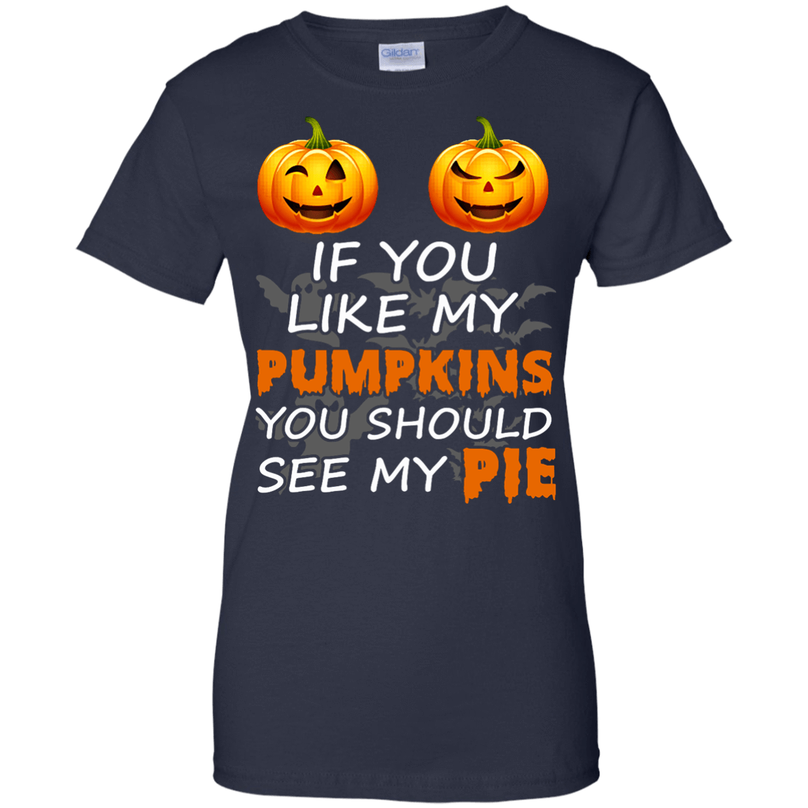 If You Like My Pumpkins You Should See My Pie T-Shirt & Hoodie | Teecentury.com