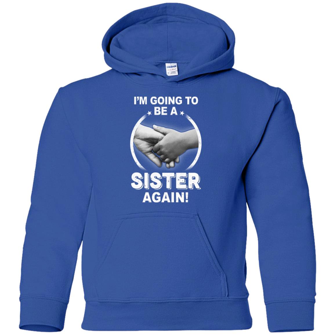 I'm Going To Be A Sister Again New Sister Youth Youth Shirt | Teecentury.com