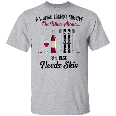 A Woman Cannot Survive On Wine Alone She Also Needs Skis Gift T-Shirt & Tank Top | Teecentury.com