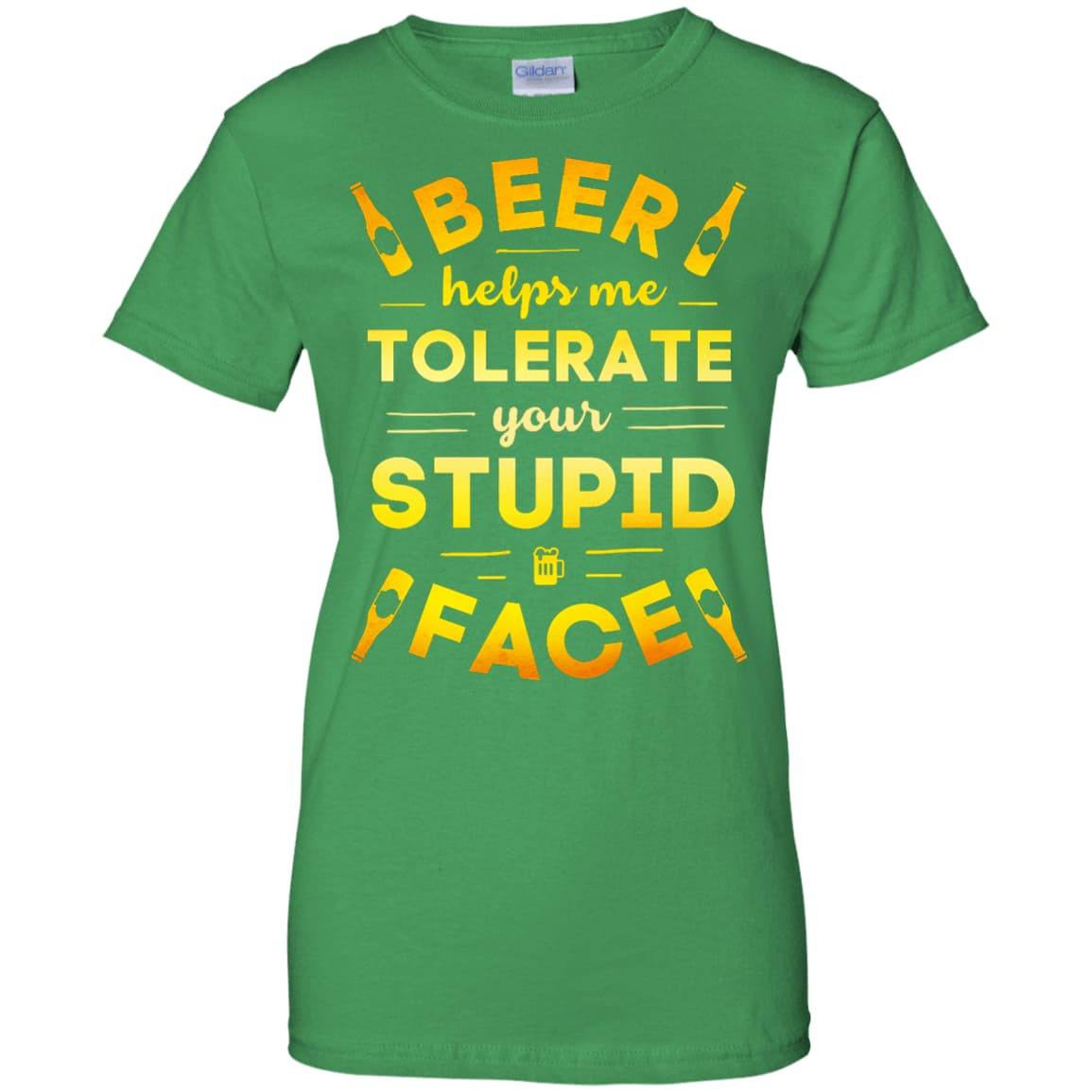 Beer Helps Me Tolerate Your Stupid Face T-Shirt & Hoodie | Teecentury.com