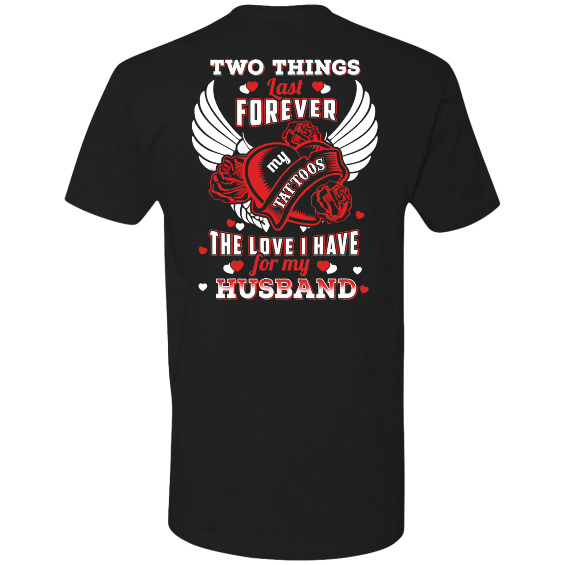 Two Things Last Forever My Tattoos The Love I Have For My Husband T-Shirt & Hoodie | Teecentury.com